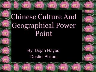 Chinese Culture And Geographical Power Point