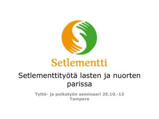 Setlementtityötä lasten ja nuorten parissa