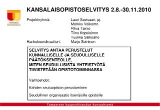 SELVITYS ANTAA PERUSTELUT KUNNALLISELLE JA SEUDULLISELLE PÄÄTÖKSENTEOLLE,