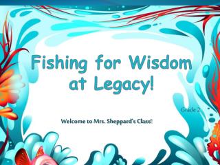 Fishing for Wisdom at Legacy!