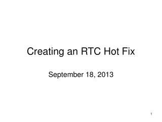 Creating an RTC Hot Fix