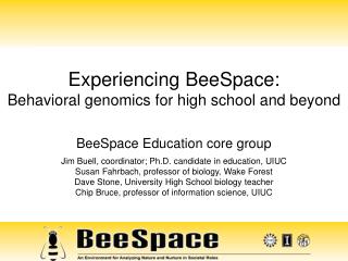 Experiencing BeeSpace: Behavioral genomics for high school and beyond