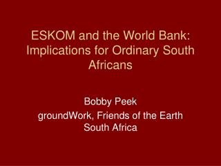 ESKOM and the World Bank: Implications for Ordinary South Africans