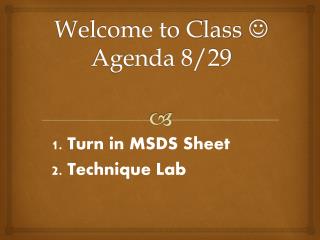 Welcome to Class  Agenda 8/29