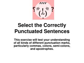 Select the Correctly Punctuated Sentences