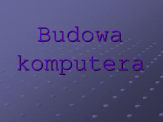 Budowa komputera