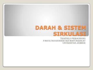 DARAH &amp; SISTEM SIRKULASI