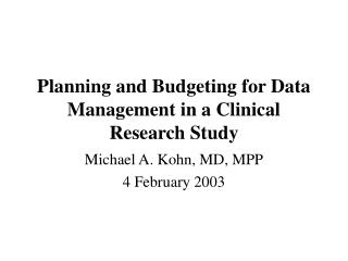 Planning and Budgeting for Data Management in a Clinical Research Study