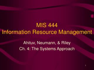 MIS 444 Information Resource Management