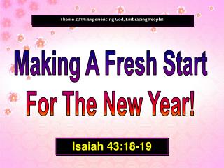 Theme 2014: Experiencing God, Embracing People!