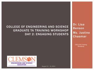 College of Engineering and Science Graduate TA Training Workshop Day 2: Engaging Students