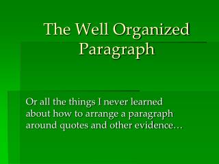 The Well Organized Paragraph