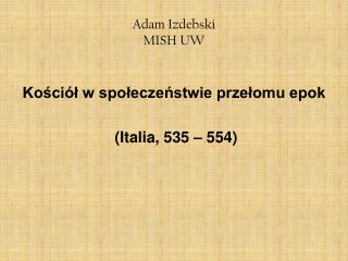 Adam Izdebski MISH UW