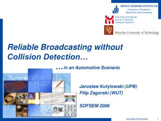 Reliable Broadcasting without Collision Detection… 			… in an Automotive Scenario