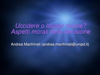 Uccidere o lasciar morire? Aspetti morali della decisione