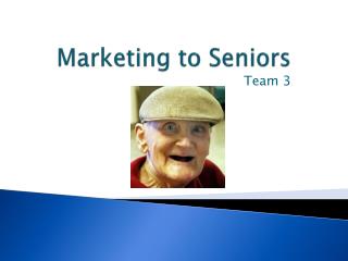 Marketing to Seniors