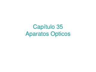 Capítulo 35 Aparatos Opticos