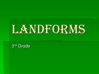 Landforms