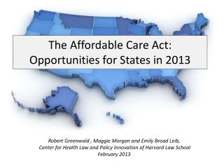The Affordable Care Act: Opportunities for States in 2013
