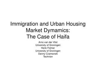 Immigration and Urban Housing Market Dymamics: The Case of Haifa