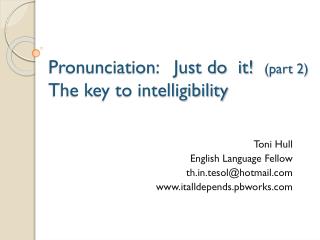 Pronunciation: Just do it! (part 2) The key to intelligibility