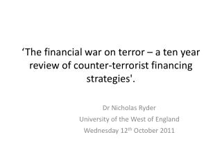 ‘The financial war on terror – a ten year review of counter-terrorist financing strategies'.