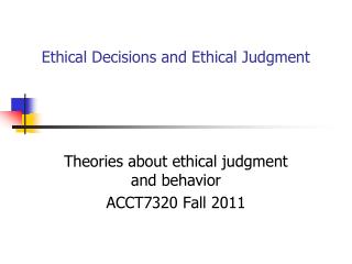 Ethical Decisions and Ethical Judgment