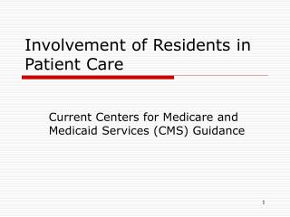 Involvement of Residents in Patient Care