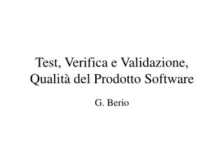 Test, Verifica e Validazione, Qualità del Prodotto Software
