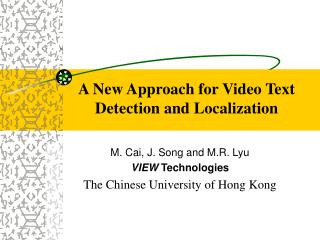 A New Approach for Video Text Detection and Localization