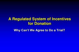 A Regulated System of Incentives for Donation