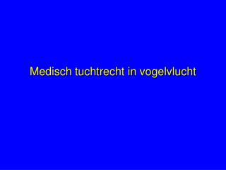 Medisch tuchtrecht in vogelvlucht