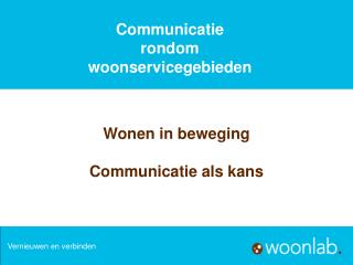 Communicatie rondom woonservicegebieden