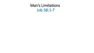 Man’s Limitations Job 38:1-7