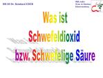 Was ist Schwefeldioxid bzw. Schwefelige S ure