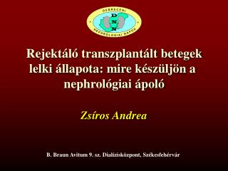 Rejektáló transzplantált betegek lelki állapota: mire készüljön a nephrológiai ápoló