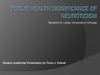 PUBLIC HEALTH SIGNIFICANCE OF NEUROTICISM