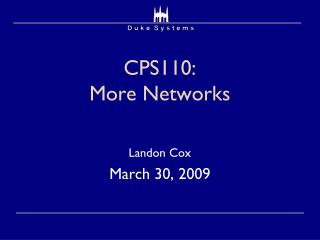 CPS110: More Networks