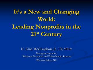 It’s a New and Changing World: Leading Nonprofits in the 21 st Century
