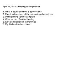 April 21, 2014 – Hearing and equilibrium 1. What is sound and how is it perceived?