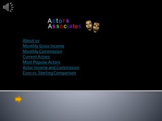 About us Monthly Gross Income Monthly Commission Current Actors Most Popular Actors