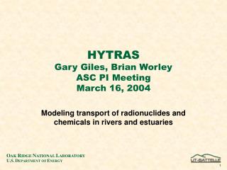 HYTRAS Gary Giles, Brian Worley ASC PI Meeting March 16, 2004