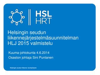 Helsingin seudun liikennejärjestelmäsuunnitelman HLJ 2015 valmistelu