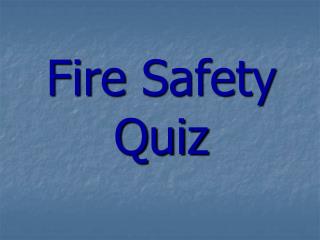 Fire Safety Quiz