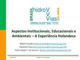 Aspectos Institucionais, Educacionais e Ambientais – A Experiência Holandesa