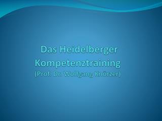Das Heidelberger Kompetenztraining (Prof. Dr. Wolfgang Knörzer )
