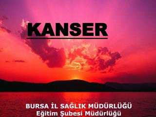 KANSER