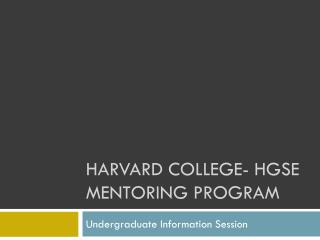 Harvard college- hgse mentoring program