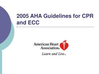 2005 AHA Guidelines for CPR and ECC