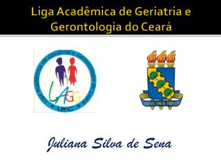 Liga Acadêmica de Geriatria e Gerontologia do Ceará